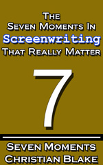 seven moments in screenwriting that really matter
