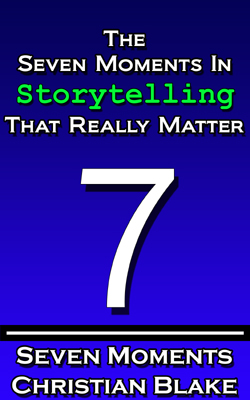 the seven moments in storytelling that really matter